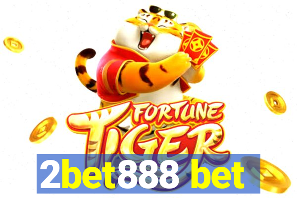 2bet888 bet